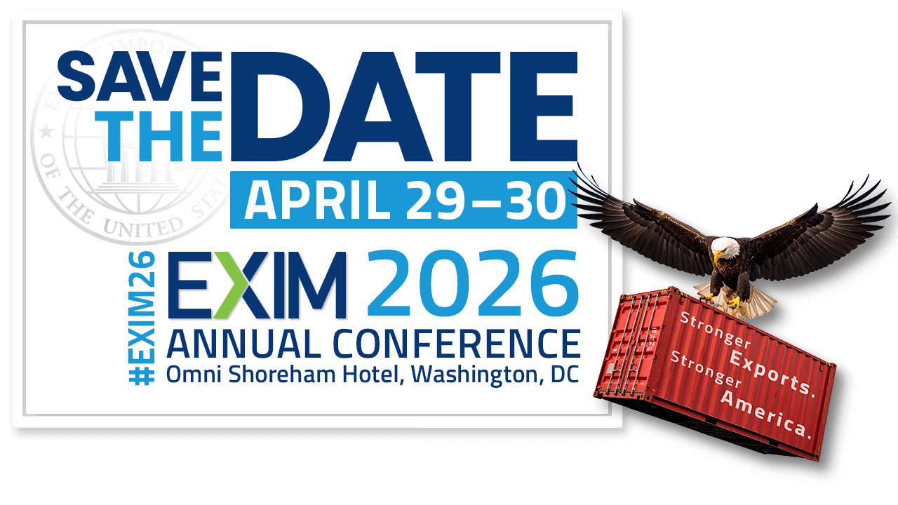Save the Date - April 29-30 | EXIM 2026 Annual Conference | Omni Shoreham Hotel, Washington DC